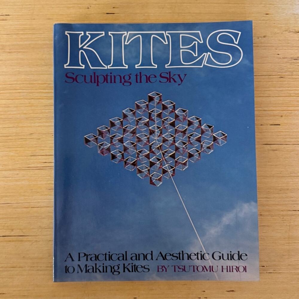 Kites: Sculpting the Sky by Tsutomu Hiroi 1978 1st American PB
